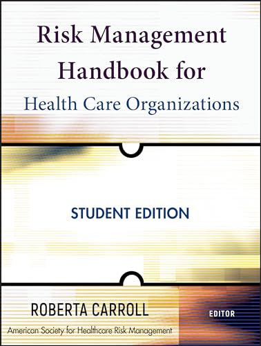 Risk Management Handbook for Health Care Organizations [Paperback]