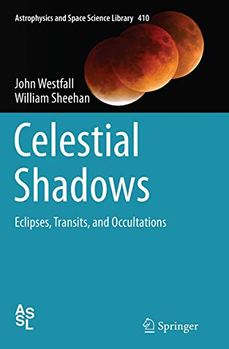 Celestial Shadows Eclipses, Transits, and Occultations [Paperback]