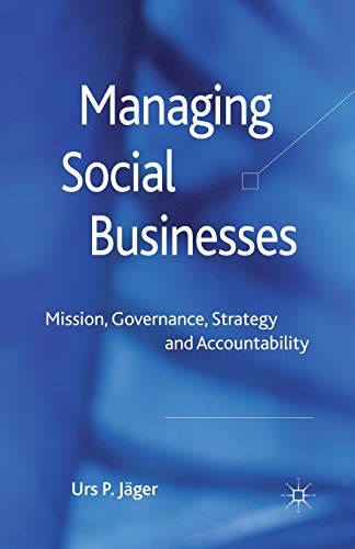 Managing Social Businesses Mission, Governance, Strategy and Accountability [Paperback]