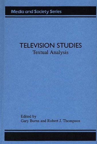 Television Studies Textual Analysis (media And Society Series) [Hardcover]