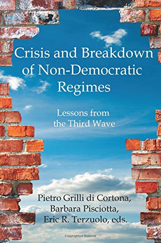 Crisis And Breakdown Of Non-Democratic Regimes Lessons From The Third Wave [Paperback]