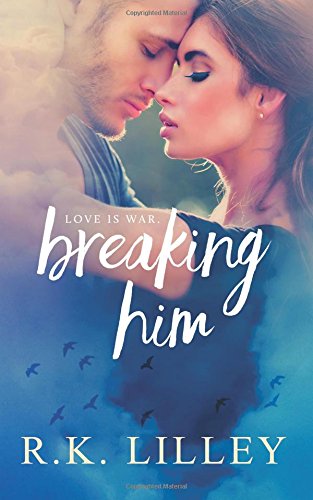 Breaking Him (dante & Scarlett) (volume 1) [Paperback]