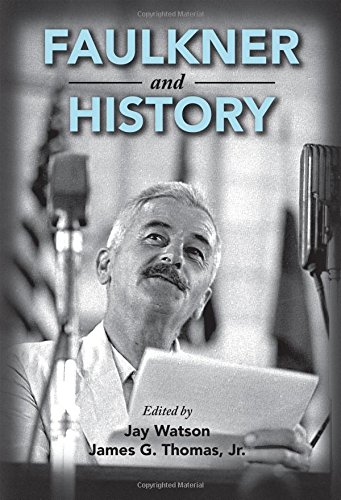 Faulkner And History (faulkner And Yoknapatawpha Series) [Hardcover]