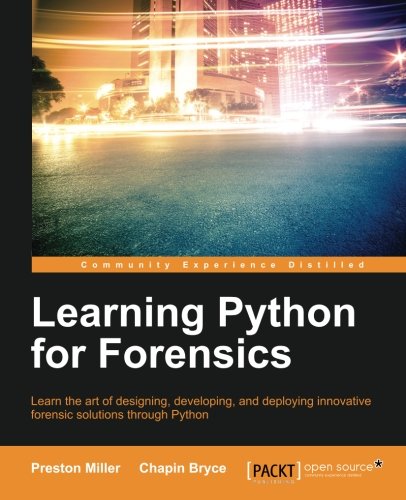Learning Python For Forensics [Paperback]