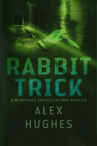 Rabbit Trick A Mindspace Investigations Short Story [Paperback]