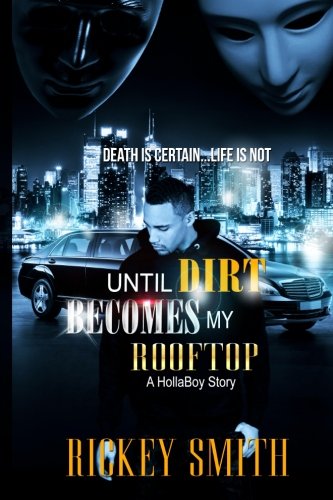 Until Dirt Becomes My Roof Top [Paperback]