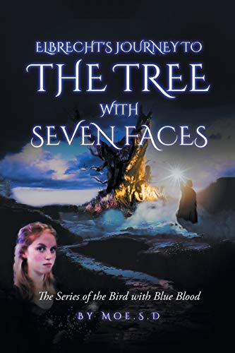 Elbrecht's Journey to the Tree with Seven Faces  Book Two [Paperback]
