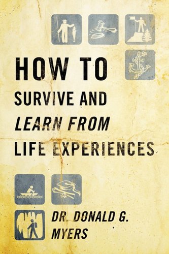 How to Survive and Learn from Life Experiences [Paperback]