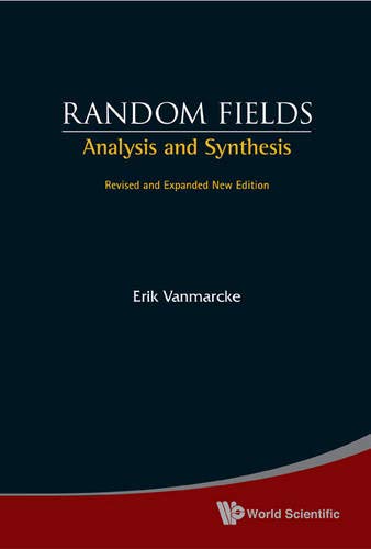 Random Fields Analysis and Synthesis (Revised and Expanded New Edition) [Paperback]