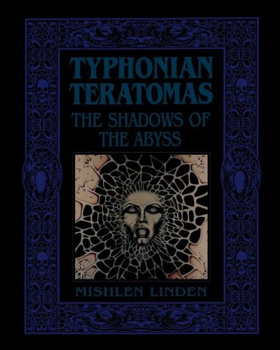 Typhonian Teratomas The Shadows Of The Abyss [Paperback]
