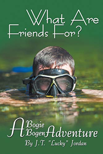 What Are Friends For A Bogie Bogen Adventure [Paperback]