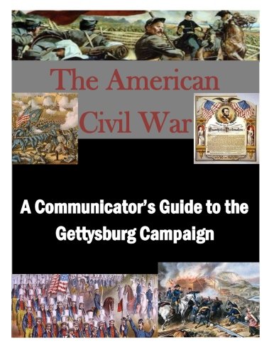 A Communicator's Guide To The Gettysburg Campaign (the American Civil War) [Paperback]