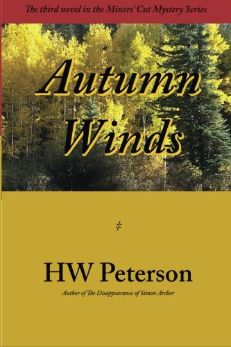 Autumn Winds The Third Novel In The Miners Cut Mystery Series (volume 3) [Paperback]
