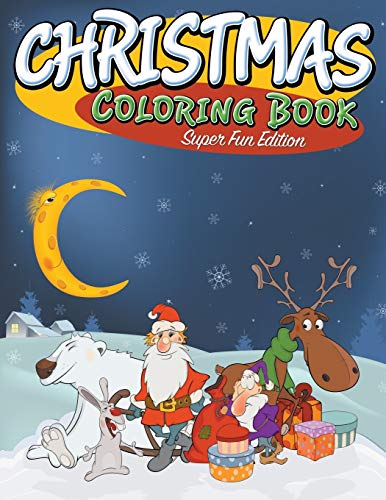 Christmas Coloring Book Super Fun Edition [Paperback]