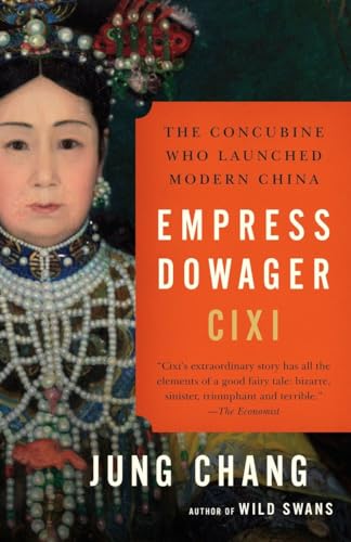 Empress Dowager Cixi The Concubine Who Launched Modern China [Paperback]