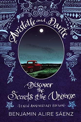 Aristotle and Dante Discover the Secrets of the Universe Tenth Anniversary Edit [Hardcover]