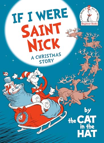 If I Were Saint Nick---by the Cat in the Hat: A Christmas Story [Hardcover]