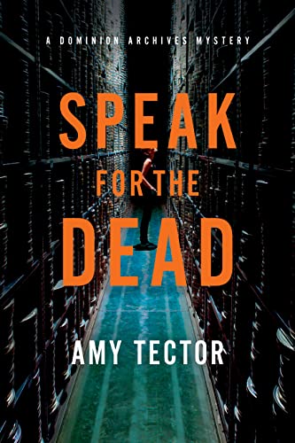 Speak for the Dead A Dominion Archives Mystery [Paperback]