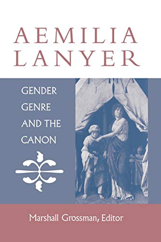 Aemilia Lanyer Gender, Genre, And The Canon (studies In The English Renaissance [Paperback]