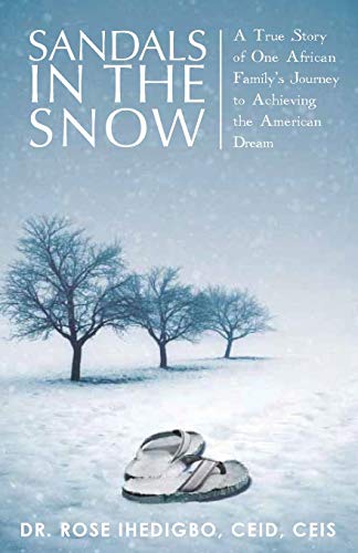 Sandals In The Snow A True Story Of One African Family's Journey To Achieving T [Paperback]