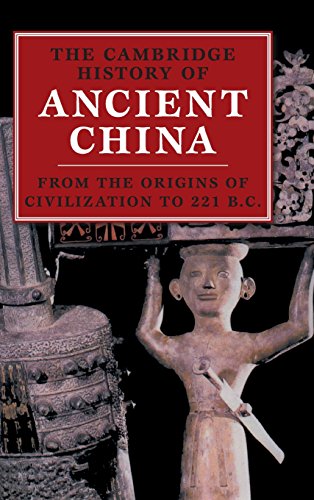 The Cambridge History of Ancient China From the Origins of Civilization to 221  [Hardcover]