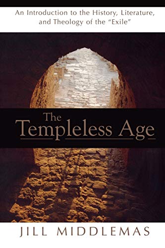The Templeless Age An Introduction to the History, Literature, and Theology of  [Unknown]