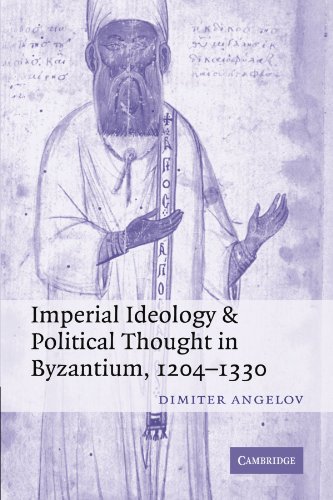 Imperial Ideology and Political Thought in Byzantium, 1204}}}1330 [Paperback]
