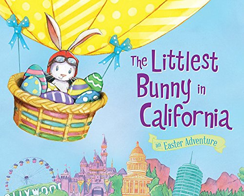 The Littlest Bunny in California An Easter Adventure [Hardcover]