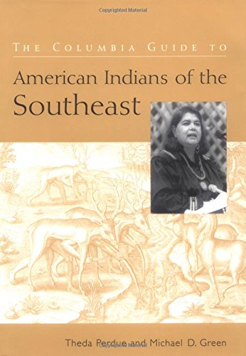 Columbia Guide to American Indians of the Southeast [Hardcover]