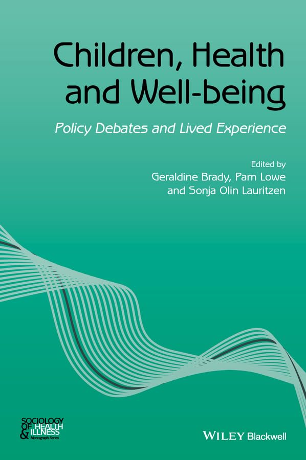 Children, Health and Well-being Policy Debates and Lived Experience [Paperback]