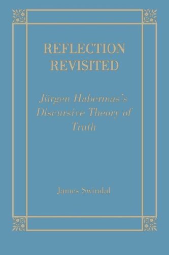 Reflection Revisited Jurgen Habermas' Discursive Theory of Truth [Paperback]