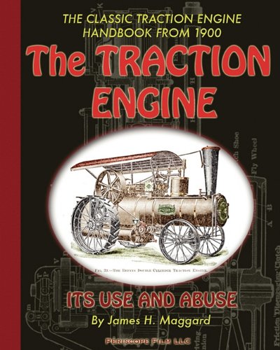 The Traction Engine Its Use And Abuse [Paperback]
