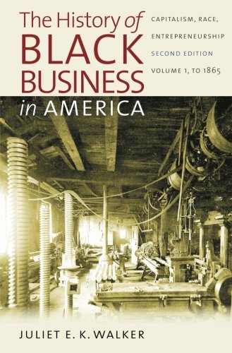 History Of Black Business In America Capitalism, Race, Entrepreneurship [Paperback]