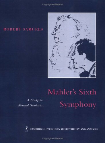 Mahler's Sixth Symphony A Study in Musical Semiotics [Paperback]