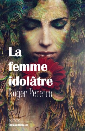 La Femme Idoltre (french Edition) [Paperback]