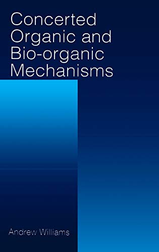 Concerted Organic and Bio-Organic Mechanisms [Hardcover]