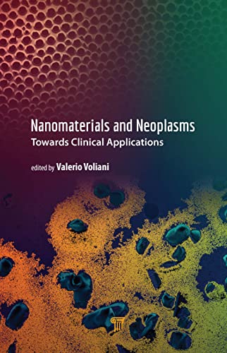Nanomaterials and Neoplasms Towards Clinical Applications [Hardcover]