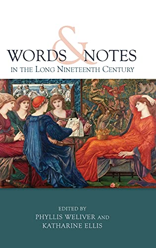 Words and Notes in the Long Nineteenth Century [Hardcover]