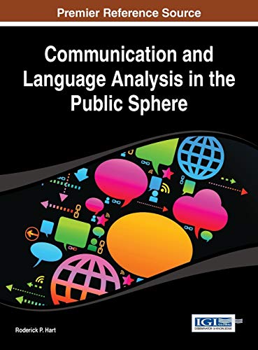 Communication And Language Analysis In The Public Sphere (advances In Linguistic [Hardcover]