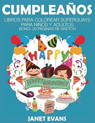 Cumpleanos  Libros para Colorear Superguays para Ninos y Adultos (Bono 20 Pagi [Paperback]