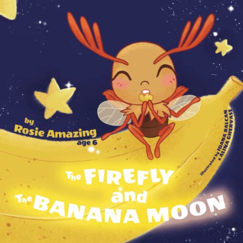 Firefly And The Banana Moon