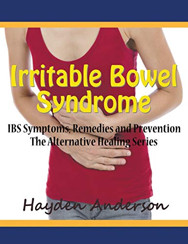 Irritable Bowel Syndrome Ibs Symptoms, Remedies And Prevention (large Print) T [Paperback]