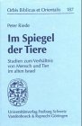 Im Spiegel der Tiere Studien zum Verhaltnis von Mensch und Tier im alten Israel [Hardcover]