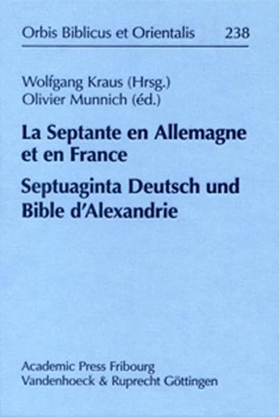 La Septante en Allemagne et en France / Septuaginta Deutsch und Bible d'Alexandr [Hardcover]