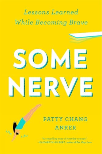 Some Nerve Lessons Learned While Becoming Brave [Paperback]