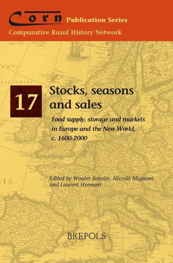 Stocks, seasons and sales Food supply, storage and markets in Europe and the Ne [Paperback]