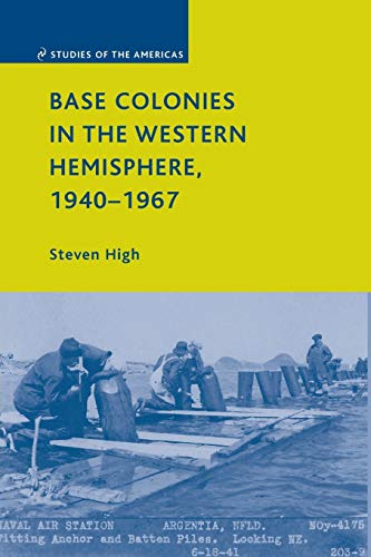 Base Colonies in the Western Hemisphere, 19401967 [Paperback]