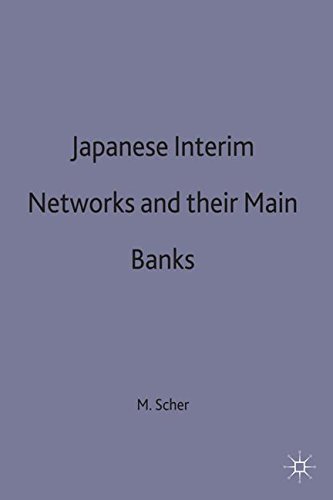 Japanese Interfirm Networks and their Main Banks [Hardcover]