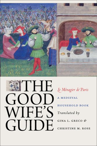 The Good Wife's Guide (le Minagier De Paris) A Medieval Household Book [Hardcover]