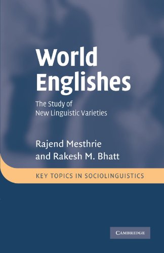 World Englishes The Study of New Linguistic Varieties [Paperback]